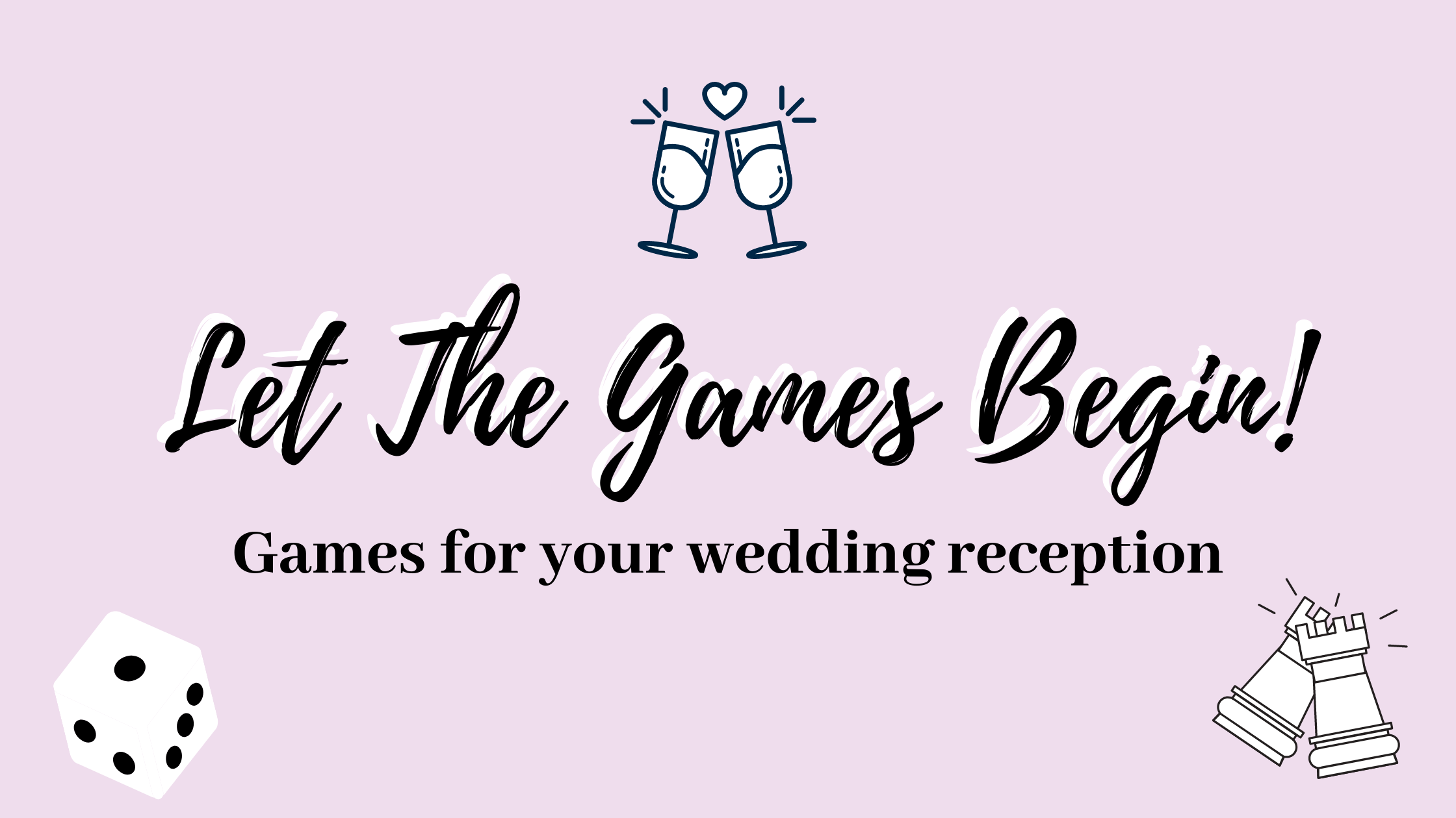 Let The Games Begin! Games for your Wedding Reception